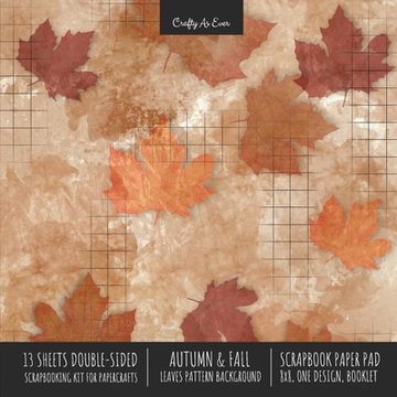 portada Autumn Fall Scrapbook Paper Pad 8x8 Decorative Scrapbooking Kit for Cardmaking Gifts, DIY Crafts, Printmaking, Papercrafts, Leaves Pattern Designer Pa