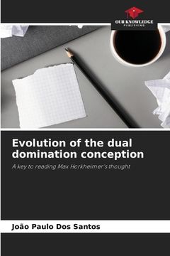 portada Evolution of the dual domination conception (in English)