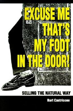 portada excuse me, that's my foot in the door!: selling the natural way (in English)