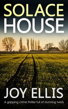 portada SOLACE HOUSE a gripping crime thriller full of stunning twists (en Inglés)