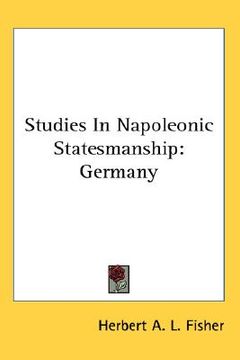 portada studies in napoleonic statesmanship: germany (in English)