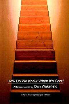 portada how do we know when it's god?: a spiritual memoir (en Inglés)