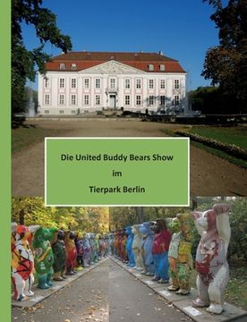 portada Die United Buddy Bears Show im Tierpark Berlin (en Alemán)