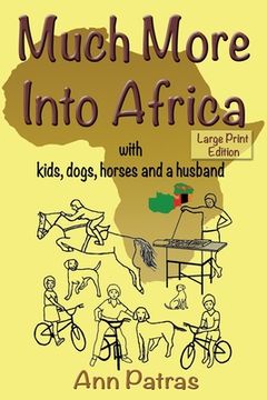 portada Much More Into Africa: with kids, dogs, horses and a husband (en Inglés)