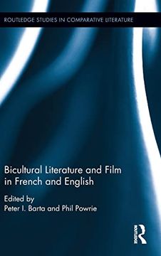 portada Bicultural Literature and Film in French and English (Routledge Studies in Comparative Literature) (in English)