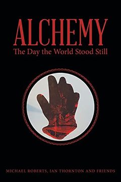 portada Alchemy: The day the World Stood Still (en Inglés)