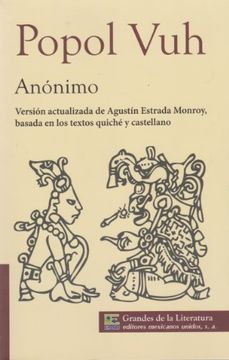 portada Popol. Version actualizada de Agustin Estrada Monroy, basada en los textos quiche y castellano. (Spanish Edition)