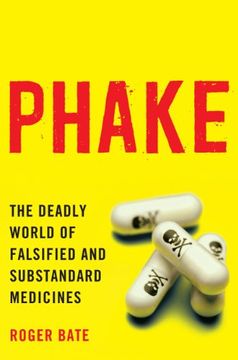 portada Phake: The Deadly World of Falsified and Substandard Medicines