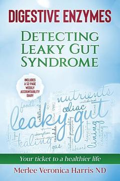 portada Digestive Enzymes B&W: Detecting Leaky Gut Syndrome. Your ticket to a healthier life! (en Inglés)