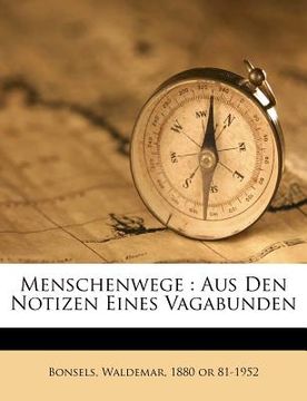 portada Menschenwege: Aus Den Notizen Eines Vagabunden (in German)