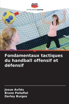 portada Fondamentaux tactiques du handball offensif et défensif (en Francés)