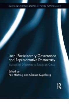 portada Local Participatory Governance and Representative Democracy: Institutional Dilemmas in European Cities (Routledge Critical Studies in Public Management) (en Inglés)