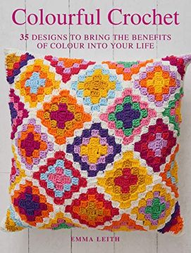 portada Colourful Crochet: 35 Designs to Bring the Benefits of Colour Into Your Life (in English)