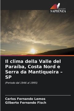 portada Il clima della Valle del Paraíba, Costa Nord e Serra da Mantiqueira - SP (en Italiano)