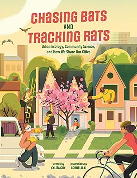 portada Chasing Bats and Tracking Rats: Urban Ecology, Community Science, and how we Share our Cities (en Inglés)