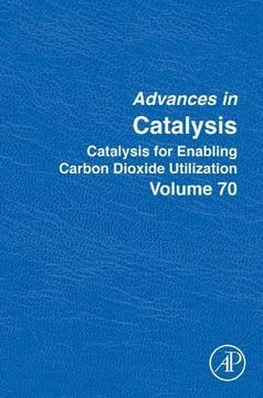 portada Catalysis for Enabling Carbon Dioxide Utilization (Volume 70) (Advances in Catalysis, Volume 70) (en Inglés)