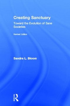 portada creating sanctuary: toward the evolution of sane societies, revised edition (en Inglés)