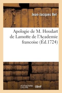 portada Apologie de M. Houdart de Lamotte de l'Academie Francoise (in French)