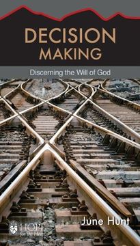 portada Decision Making [June Hunt Hope for the Heart]: Discerning the Will of God (in English)