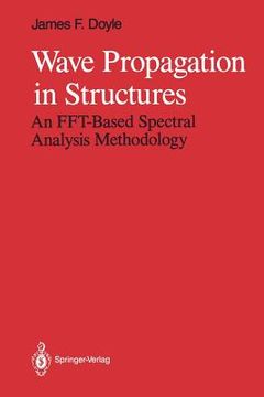 portada wave propagation in structures: an fft-based spectral analysis methodology (in English)