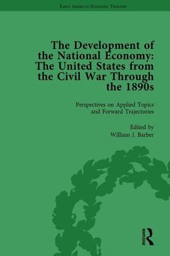 portada The Development of the National Economy Vol 4: The United States from the Civil War Through the 1890s (en Inglés)