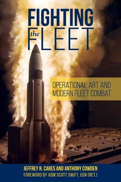 portada Fighting the Fleet: Operational Art and Modern Fleet Combat