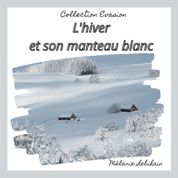 portada L'hiver et son manteau blanc (en Francés)