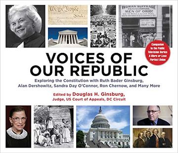 portada Voices of our Republic: Exploring the Constitution With Ruth Bader Ginsburg, Alan Dershowitz, Sandra day O'connor, ron Chernow, and Many More (en Inglés)