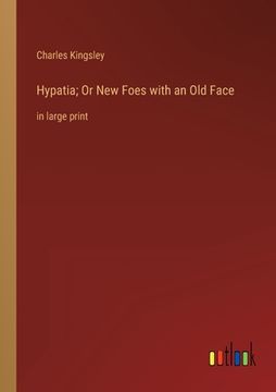 portada Hypatia; Or New Foes with an Old Face: in large print (en Inglés)
