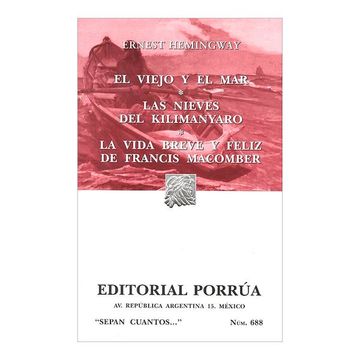 portada El Viejo y el mar; Las Nieves del Kilimanjaro; La Vida Breve y Feliz de Francis Macomber (in Spanish)