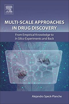 portada Multi-Scale Approaches in Drug Discovery: From Empirical Knowledge to in Silico Experiments and Back