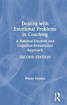 portada Dealing With Emotional Problems in Coaching: A Rational-Emotive and Cognitive-Behavioural Approach (en Inglés)