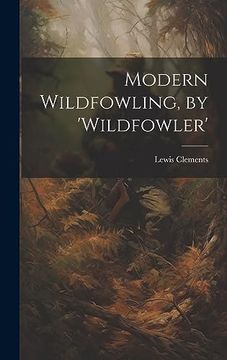portada Modern Wildfowling, by 'wildfowler' (in English)