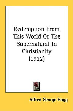 portada redemption from this world or the supernatural in christianity (1922) (en Inglés)
