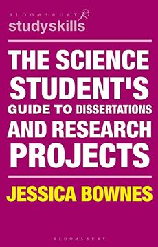 portada The Science Student's Guide to Dissertations and Research Projects (Bloomsbury Study Skills) (en Inglés)