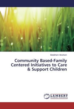 portada Community Based-Family Centered Initiatives to Care & Support Children