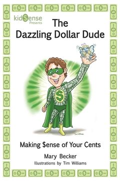 portada The Dazzling Dollar Dude (en Inglés)