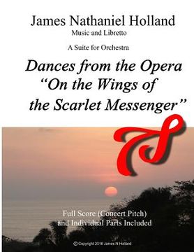 portada Dances from the Opera "On the Wings of the Scarlet Messenger": A Suite in Four Movements for Orchestra (en Inglés)