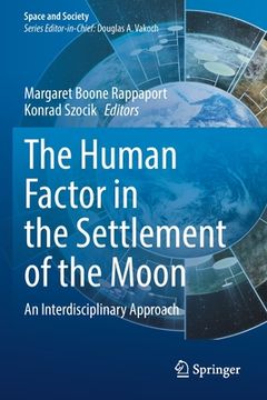 portada The Human Factor in the Settlement of the Moon: An Interdisciplinary Approach (en Inglés)