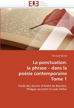 portada La Ponctuation: La Phrase - Dans La Poesie Contemporaine Tome 1