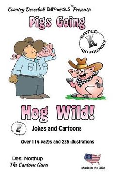 portada Pigs -- Going Hog Wild -- Jokes and Cartoons: in Black + White (en Inglés)