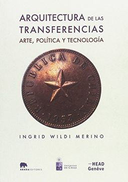 portada Arquitectura de las transferencias: arte, política y tecnología (in Spanish)