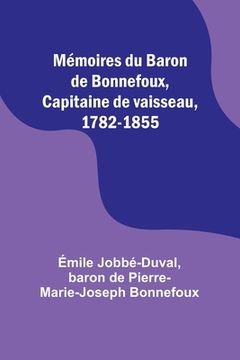 portada Mémoires du Baron de Bonnefoux, Capitaine de vaisseau, 1782-1855