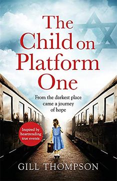 portada The Child on Platform One: Inspired by the Children who Escaped the Holocaust (libro en Inglés)