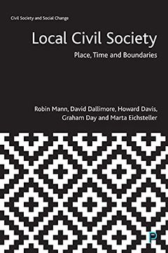 portada Local Civil Society: Place, Time and Boundaries (Civil Society and Social Change) (in English)