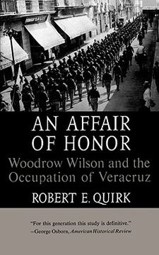 portada affair of honor: woodrow wilson and the occupation of veracruz (en Inglés)