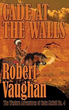 portada Cade at the Walls: The Western Adventures of Cade Mccall Book iv (en Inglés)