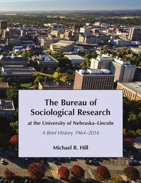 portada The Bureau of Sociological Research at the University of Nebraska-Lincoln (in English)