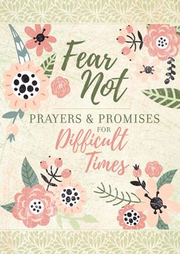 portada Fear Not: Prayers & Promises for Difficult Times (in English)
