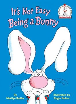 portada It's not Easy Being a Bunny (Beginner Books(R)) (en Inglés)